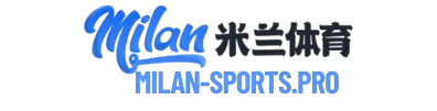 米兰体育- 米兰体育官方网站| 米兰APP下载